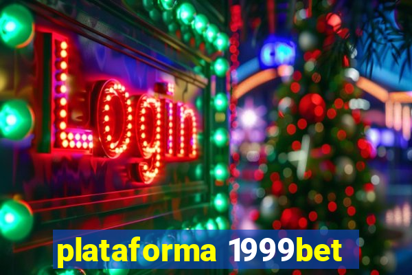 plataforma 1999bet